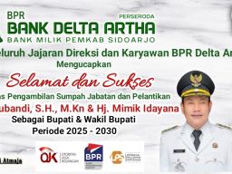 Seluruh Jajaran Direksi & Karyawan BPR Delta Artha Mengucapkan Selamat & Sukses Atas Pelantikan Bupati dan Wakil Bupati
