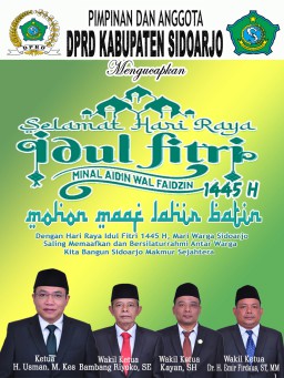 Pimpinan dan Anggota DPRD Kabupaten Sidoarjo Mengucapkan Selamat Hari Raya Idul Fitri 1445 Hijriyah