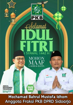 Anggota Fraksi PKB DPRD Sidoarjo, Mochamad Bahrul Mustofa Idhom Mengucapkan Selamat Hari Raya Idul Fitri 1442 Hijriyah