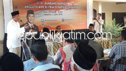 Bambang Haryo : 4 Pilar Kebangsaan Memilimalisir Gerakan Radikalisme dan Terorisme
