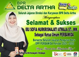 Seluruh Jajaran Direksi dan Karyawan BPR Delta Artha Mengucapkan Selamat dan Sukses Atas Terpilihnya Sofia Nurkrisnajati Atmaja Sebagai Ketua Umum Perbamida Per