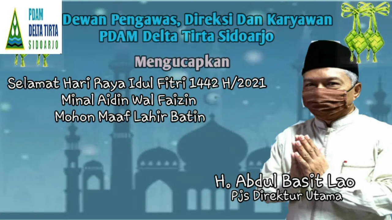 Dewan Pengawas, Direksi dan Karyawan PDAM Delta Tirta Sidoarjo Mengucapkan Selamat Idul Fitri 1442 Hijriyah