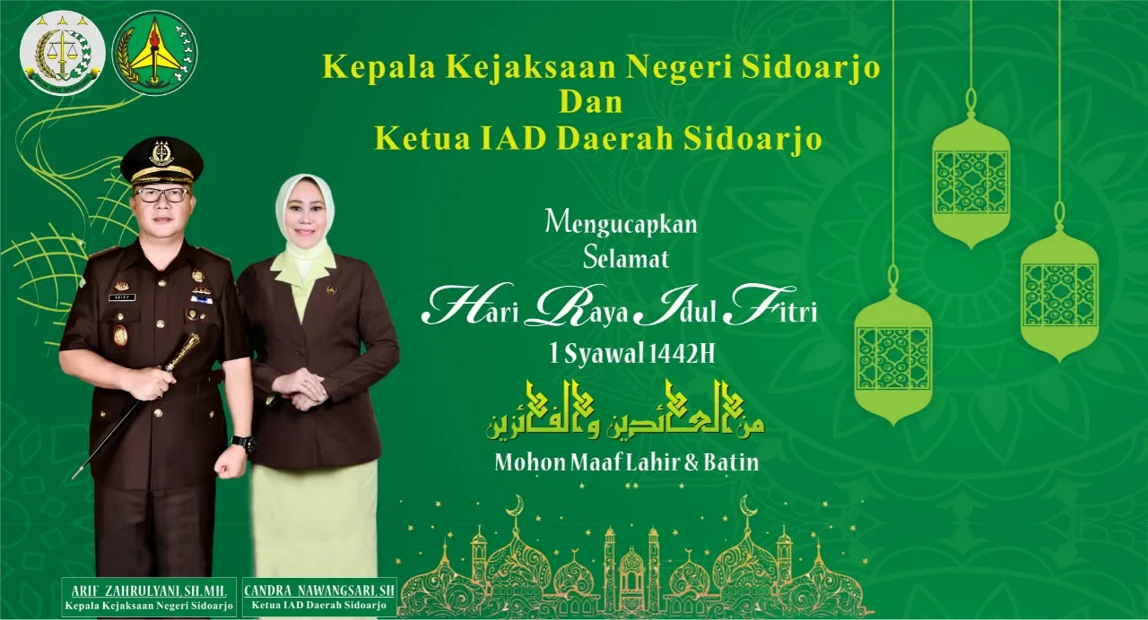Kepala Kejaksaan Negeri Sidoarjo dan Ketua IAD Daerah Sidoarjo Mengucapkan Selamat Hari Raya Idul Fitri 1442 Hijriyah