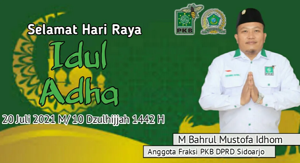 Anggota Fraksi PKB DPRD Sidoarjo, M Bahrul Mustofa Idhom Mengucapkan Selamat Hari Raya Idul Adha 1442 Hijriyah