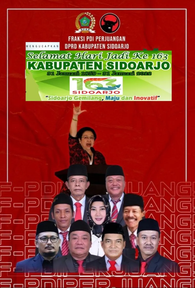 Pimpinan dan Anggota Fraksi PDI Perjuangan DPRD Sidoarjo Mengucapkan Selamat Hari Jadi ke 163 Kabupaten Sidoarjo