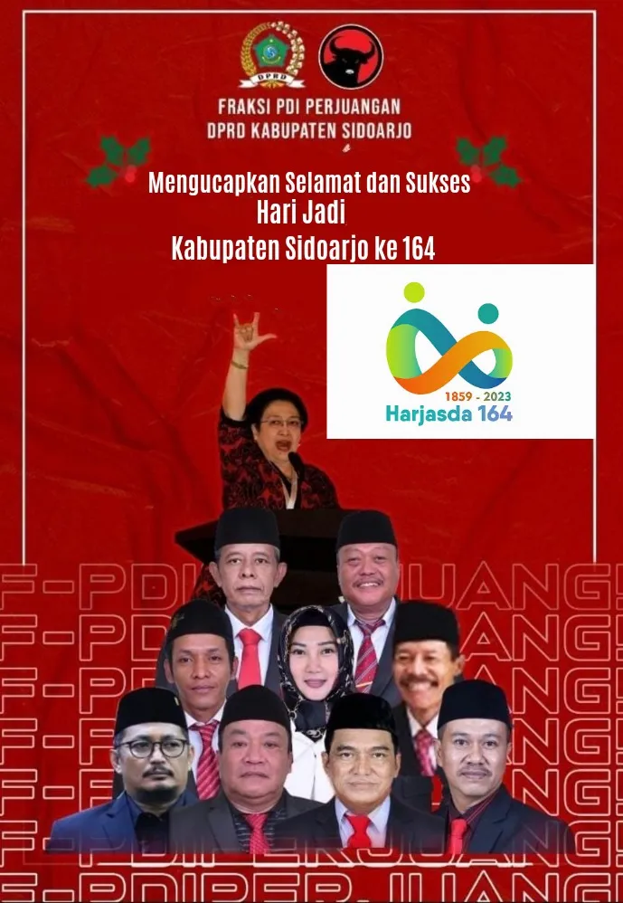 Anggota dan Fraksi PDI Perjuangan DPRD Sidoarjo Mengucapkan Selamat dan Sukses Hari Jadi Kabupaten Sidoarjo ke 164