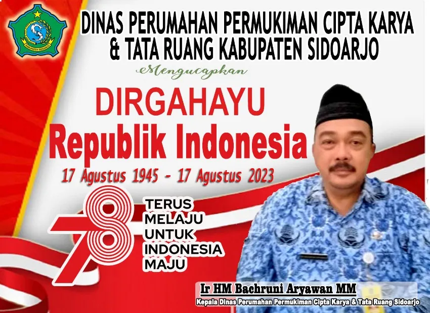 Dinas Perumahan Permukiman Cipta Karya dan Tata Ruang Kabupaten Sidoarjo Mengucapkan Dirgahayu Republik Indonesia ke 78