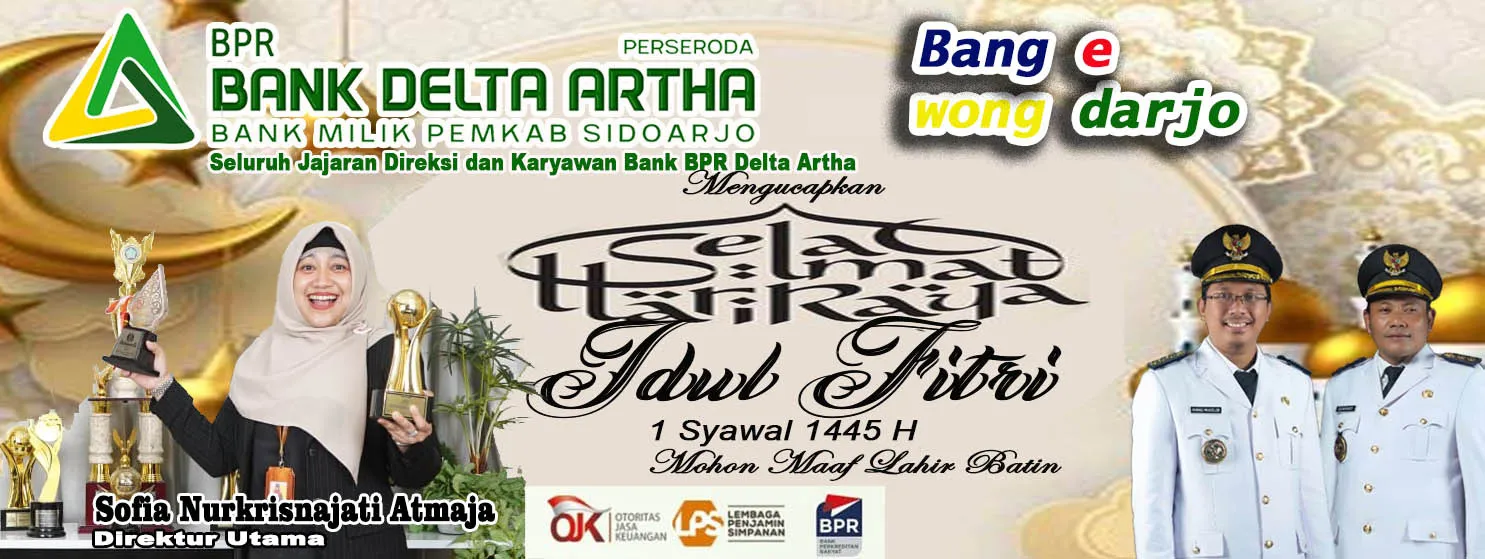 Seluruh Jajaran Direksi dan Karyawan BPR Delta Artha Mengucapkan Selamat Hari Raya Iedul Fitri 1 Syawal 1445 Hijriyah Mohon Maaf Lahir dan Batin