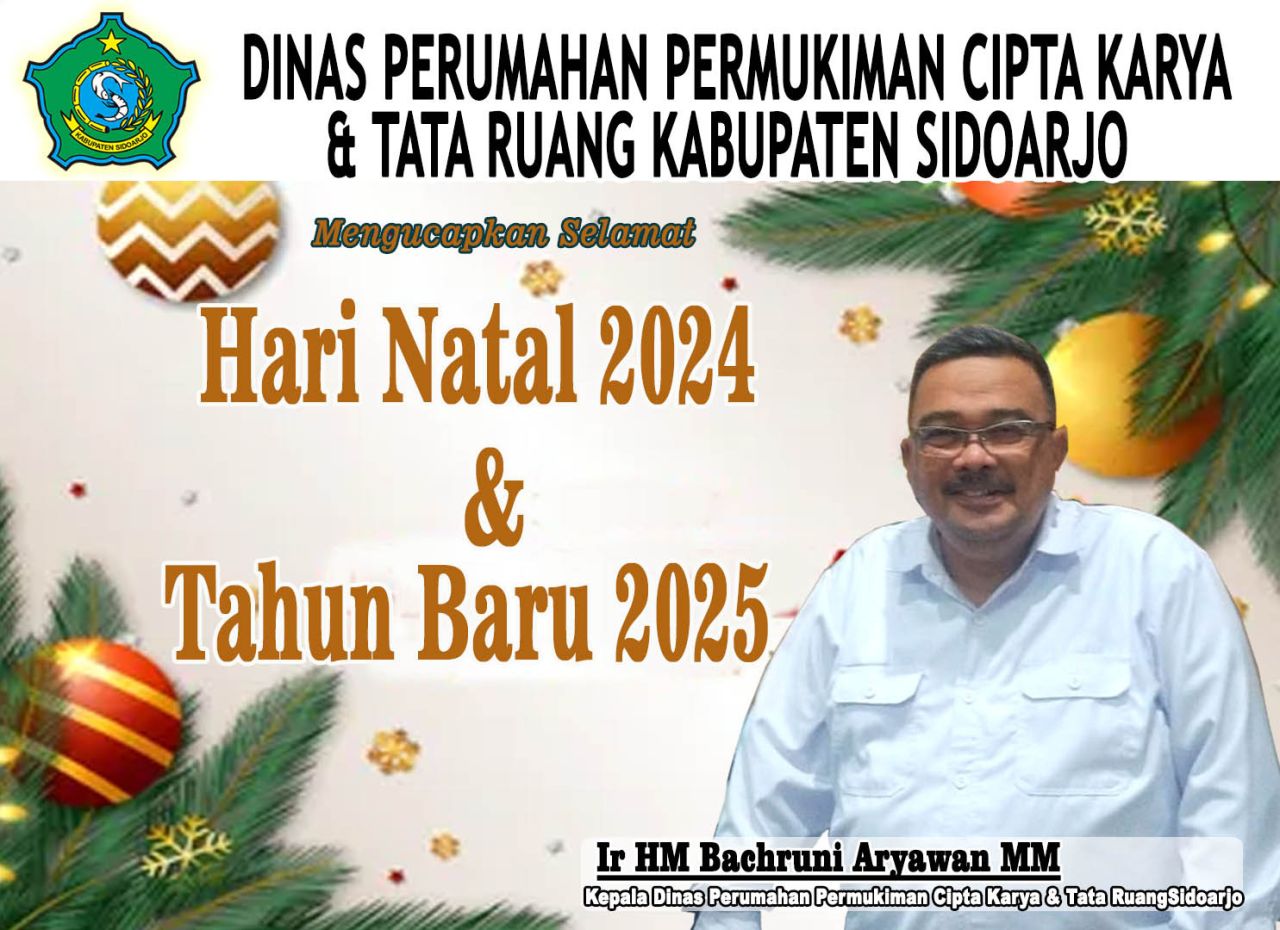 Kepala dan Staf Dinas Perumahan Permukiman Cipta Karya dan Tata Ruang Kabupaten Sidoarjo Mengucapkan Hari Natal 2024 dan Tahun Baru 2025