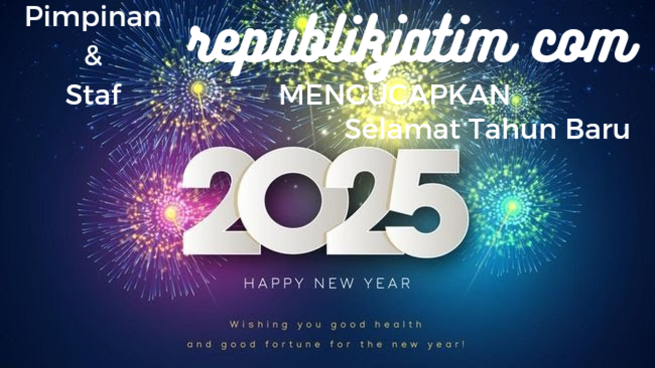 Pimpinan dan Staf republikjatim.com Mengucapkan Selamat Tahun Baru 2025