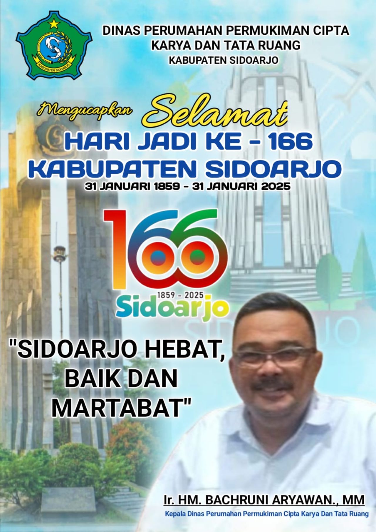 Pimpinan dan Staf Dinas Perumahan Permukiman Cipta Karya dan Tata Ruang Mengucapkan Selamat Hari Jadi ke 166 Kabupaten Sidoarjo