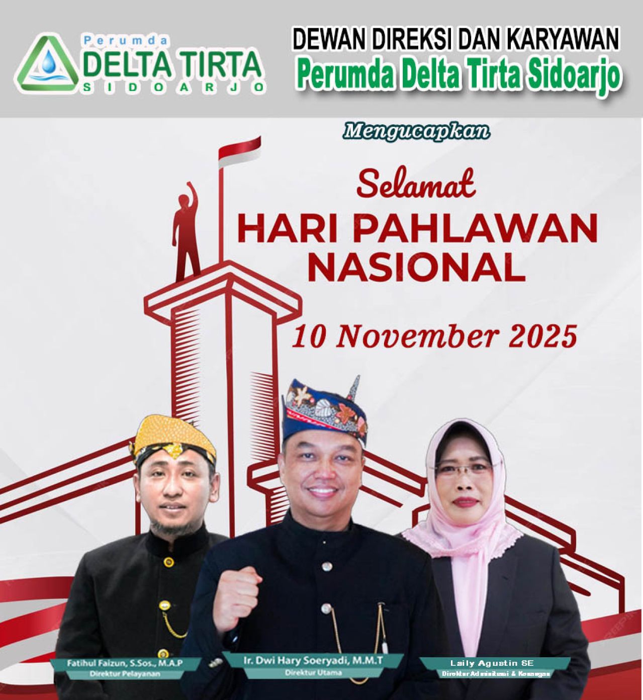 Dewan Direksi dan Karyawan Perumda Delta Tirta Sidoarjo Mengucapkan Selamat Hari Pahlawan Nasional 10 Nopember 2025.