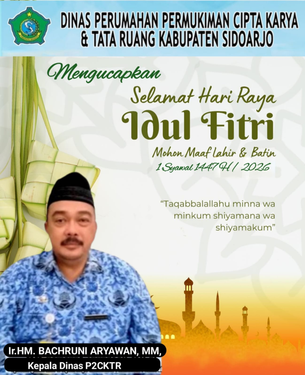 Pimpinan Beserta Staf Dinas Perumahan Permukiman Cipta Karya dan Tata Ruang Pemkab Sidoarjo Mengucapkan Selamat Hari Raya Idul Fitri 1447 Hijriyah