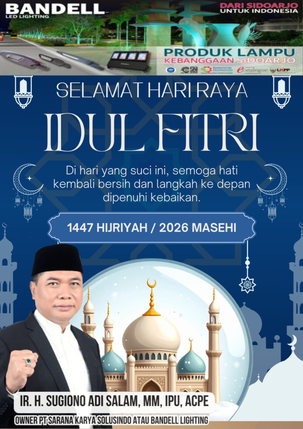 Pimpinan, Staf dan Karyawan PT Sarana Karya Solusindo (Bandell Ligthing) Mengucapkan Selamat Hari Raya Idul Fitri 1447 Hijriyah.