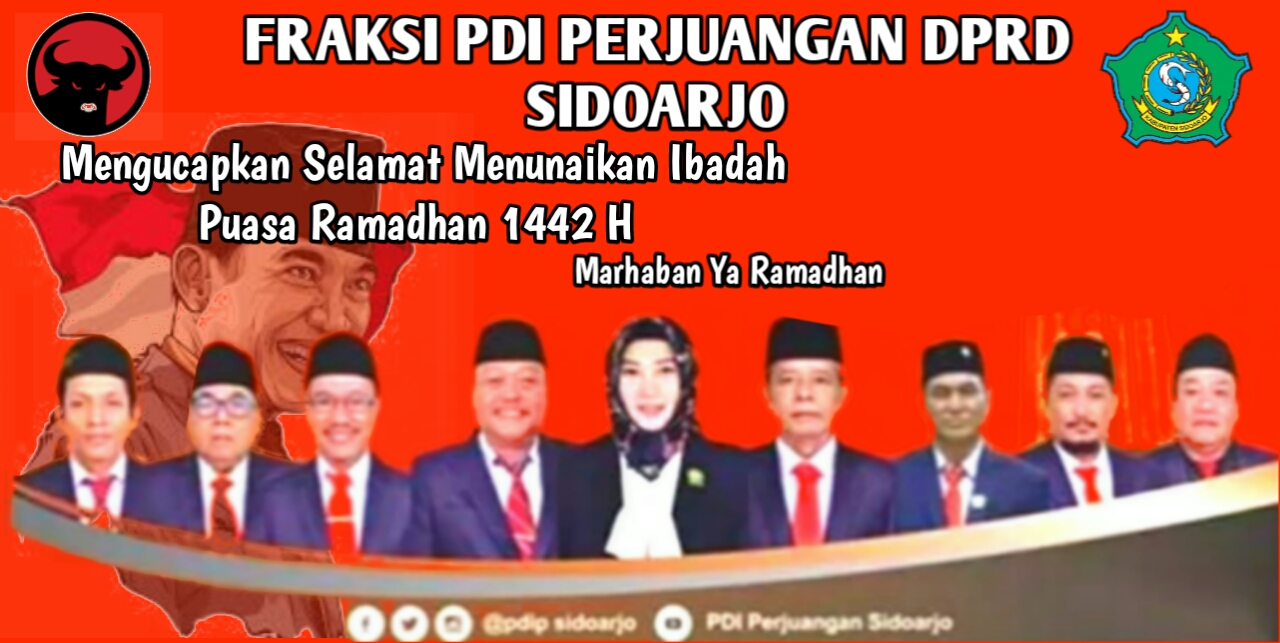 Fraksi PDIP DPRD Sidoarjo Mengucapkan Selamat Menunaikan Ibadah Puasa Ramadhan 1442 Hijriyah