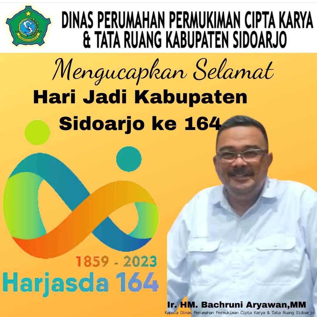 Pimpinan dan Staf Dinas Perumahan Permukiman Cipta Karya dan Tata Ruang Pemkab Sidoarjo Mengucapkan Selamat Hari Jadi Kabupaten Sidoarjo ke 164