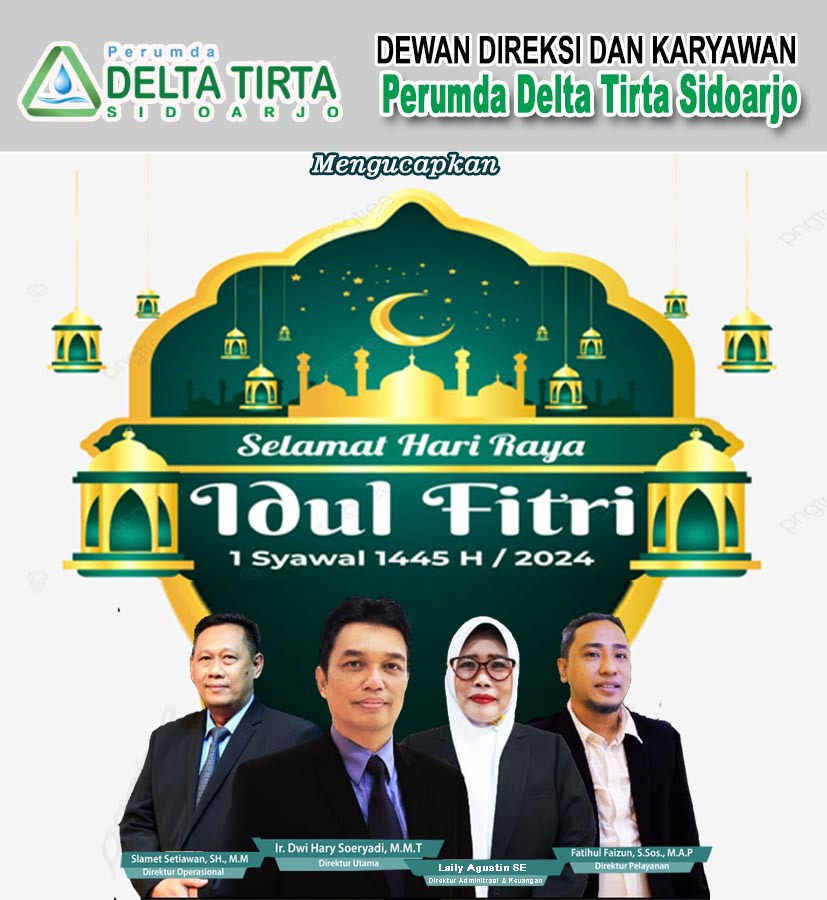 Dewan Direksi dan Karyawan Perumda Delta Tirta Sidoarjo Mengucapkan Selamat Hari Raya Idul Fitri 1445 Hijriyah