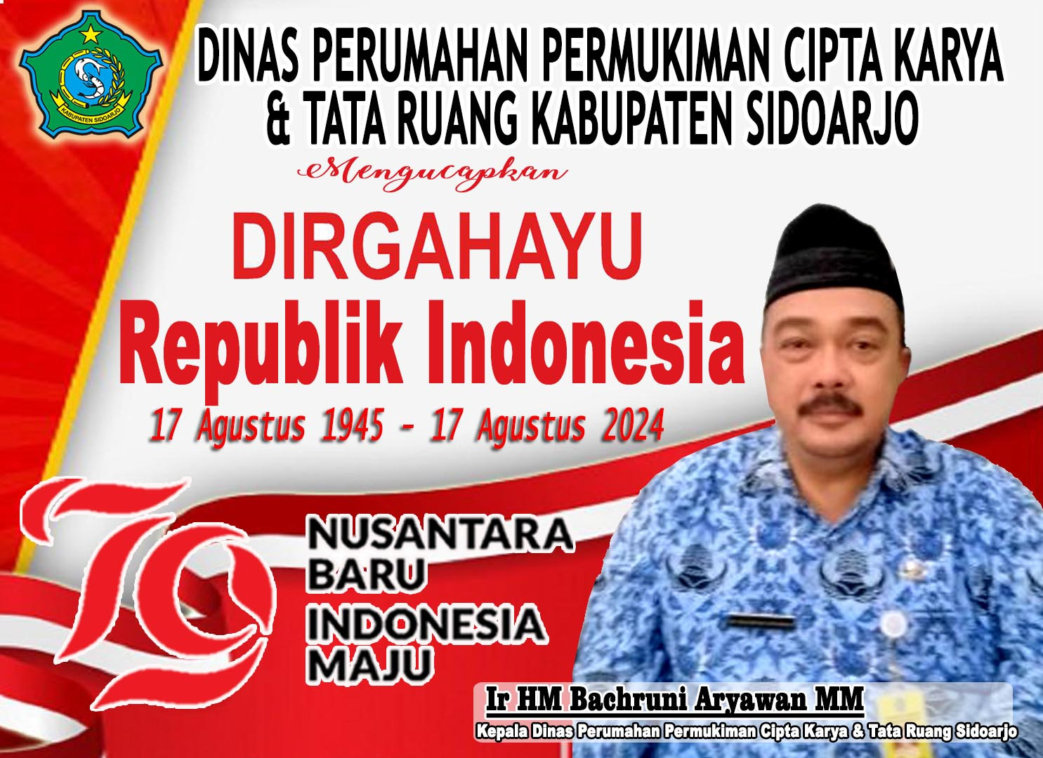 Dinas Perumahan Permukiman Cipta Karya dan Tata Ruang Kabupaten Sidoarjo Mengucapkan Dirgahayu Republik Indonesia ke 79 