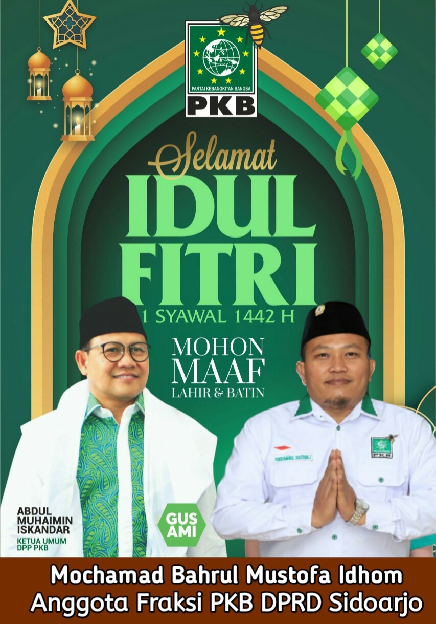 Anggota Fraksi PKB DPRD Sidoarjo, Mochamad Bahrul Mustofa Idhom Mengucapkan Selamat Hari Raya Idul Fitri 1442 Hijriyah