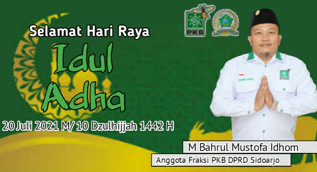 Anggota Fraksi PKB DPRD Sidoarjo, M Bahrul Mustofa Idhom Mengucapkan Selamat Hari Raya Idul Adha 1442 Hijriyah