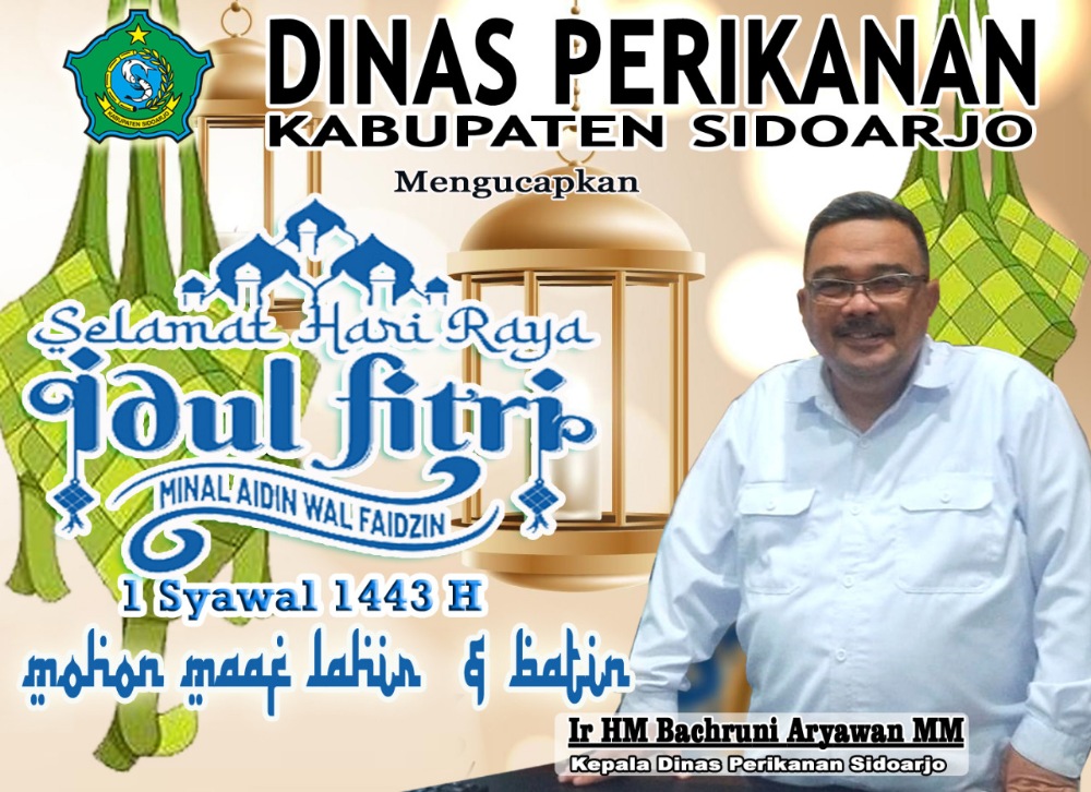 Dinas Perikanan Kabupaten Sidoarjo Mengucapkan Selamat Hari Raya Idul Fitri 1 Syawal 1443 Hijriyah