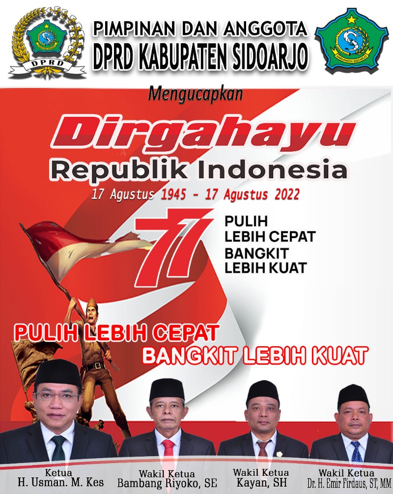 Pimpinan dan Anggota DPRD Kabupaten Sidoarjo Mengucapkan Dirgahayu Republik Indonesia ke 77