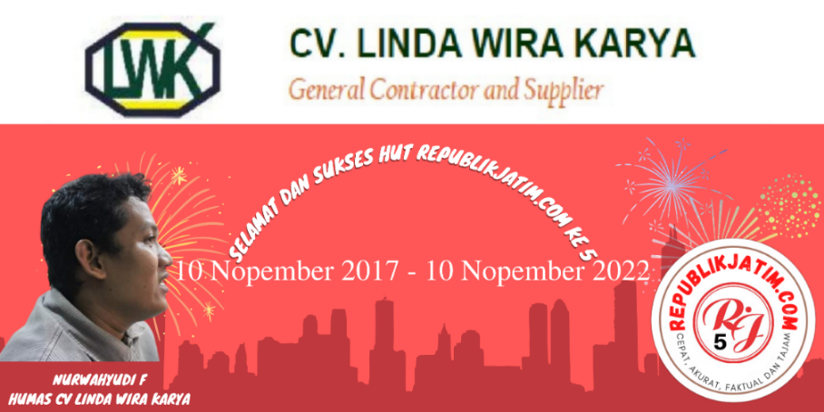 Seluruh Direksi dan Karyawan CV Linda Wira Karya Mengucapkan Selamat dan Sukses HUT republikjatim.com ke 5 