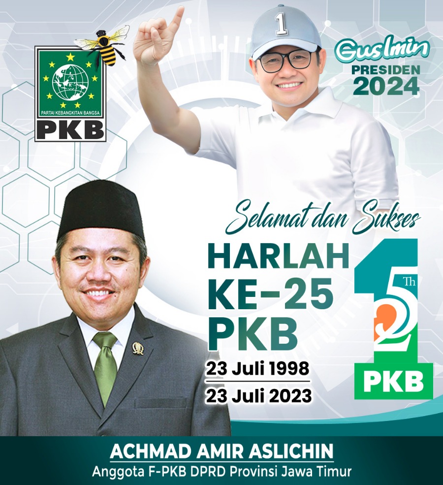 Anggota Fraksi PKB DPRD Provinsi Jatim Achmad Amir Aslichin Mengucapkan Selamat dan Sukses Harlah ke 25 PKB (23 Juli 1998 - 23 Juli 2023)