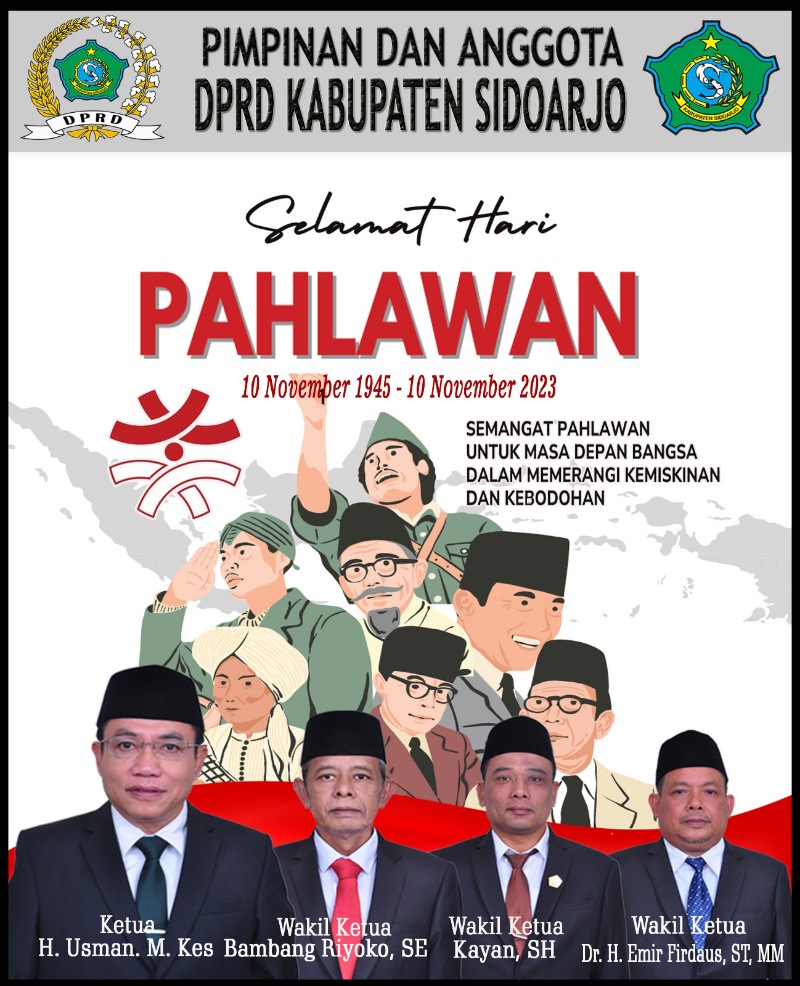 Pimpinan dan Anggota DPRD Kabupaten Sidoarjo Mengucapkan Selamat Hari Pahlawan 2023