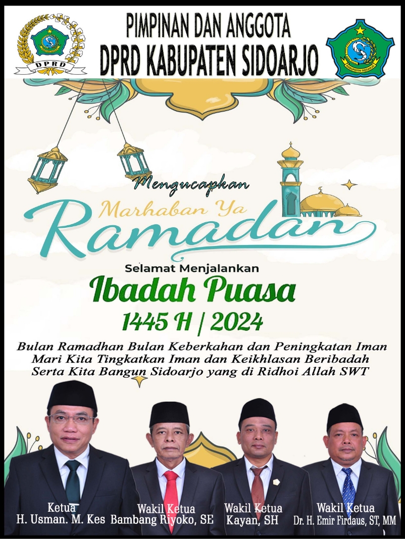 Pimpinan dan Anggota DPRD Kabupaten Sidoarjo Mengucapkan Marhaban ya Ramadhan Selamat Menjalankan Ibadah Puasa 1445 Hijriyah